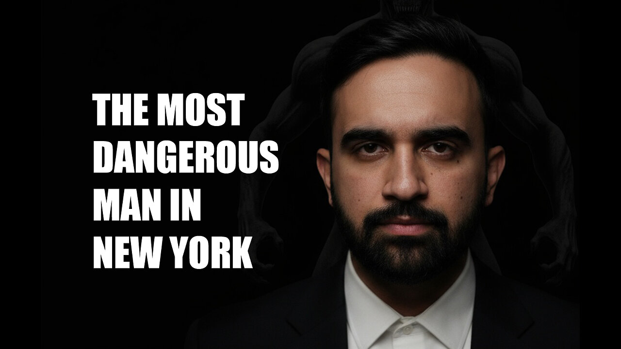 MAMDANI: THE MOST DANGEROUS MAN IN NEW YORK