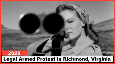 Armed Protest in Richmond, Va 2020 -LEGAL THEN, LEGAL NOW