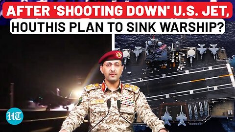 Houthis Scare US Military With New Plan: Sinking American Warship After 'Shooting Down' Fighter Jet?