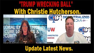 "TRUMP WRECKING BALL" With Christie Hutcherson | Update Latest News.