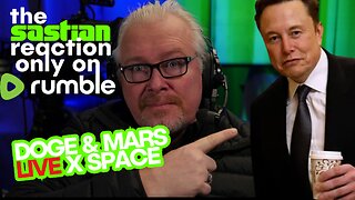 Elon Doge & Mars X Space LIVE on sastian.live @rumblevideo