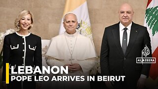Pope Leo arrives in Lebanon with a message of hope and peace amid regional unrest