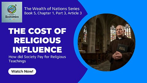 The Wealth of Nations Book 5 Chapter 1 Part 3 Article 3 - The Cost of Religious Influence