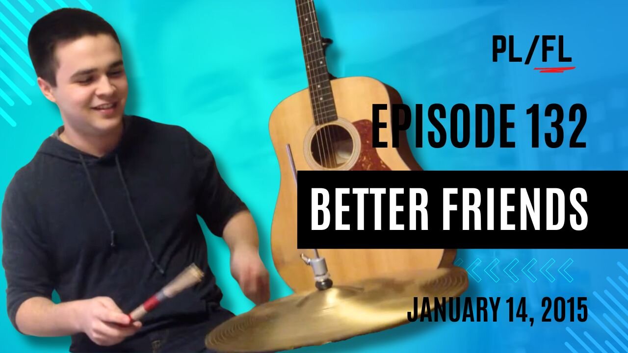 Future Liam - “Better Friends” - January 14th, 2015