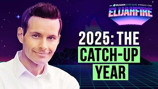 2025: THE CATCH-UP YEAR ElijahFire: Ep. 553 – ANDREW TOWE