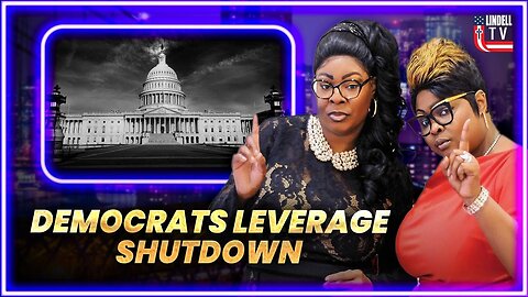 DIAMOND & SILK: "DEMOCRATS LEVERAGE SHUTDOWN"