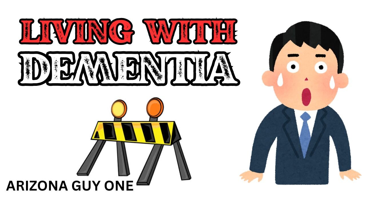 LIVING WITH DEMENTIA (PART II)