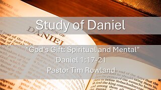 "God's Gift: Spiritual and Mental" by Pastor Tim Rowland