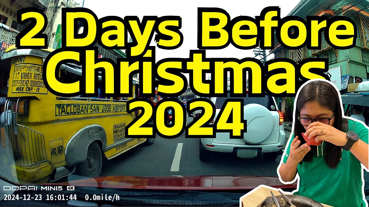 Dash Camera: 2 Days Before Christmas 2024, Tacloban City | Watch in 4K