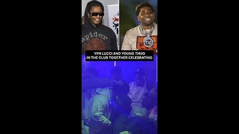 YFN Lucci and Young Thug in the club together celebrating their album releases