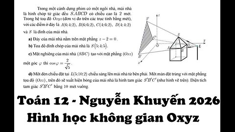 THPT Nguyễn Khuyến 2026: Trong một cảnh dựng phim có một ngôi nhà, mái nhà là hình chóp tứ giác đều