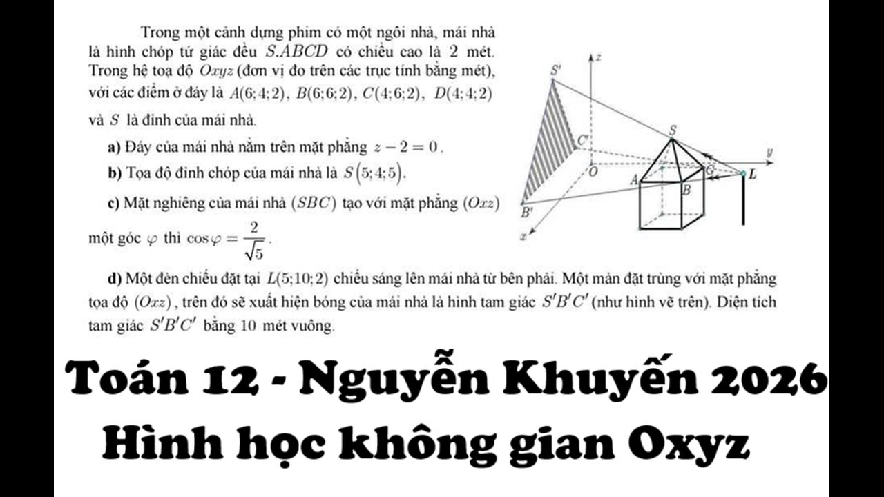 THPT Nguyễn Khuyến 2026: Trong một cảnh dựng phim có một ngôi nhà, mái nhà là hình chóp tứ giác đều