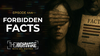 Episode 444: FORBIDDEN FACTS