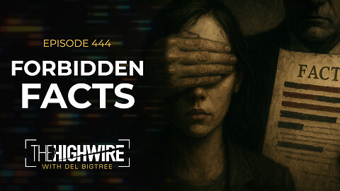 Episode 444: FORBIDDEN FACTS