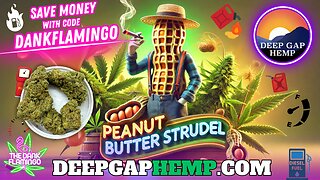 Rating Peanut Butter Strudel from Deep Gap Hemp! The Dank Flamingo Review!!