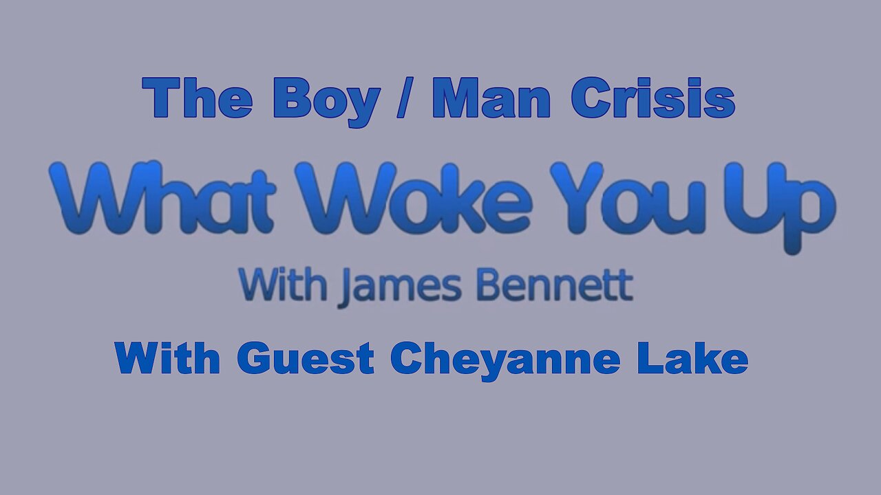 The Boy / Man Crisis with Cheyanne Lake