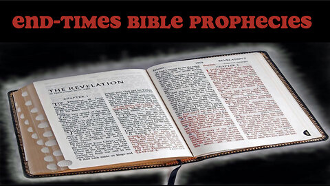 END-TIMES BIBLE PROPHECIES