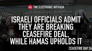 Israeli officials admit they are breaking ceasefire deal, while Hamas upholds it, with Ali Abunimah