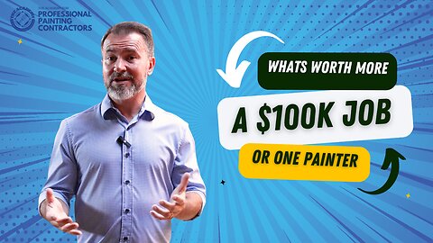 What's Worth More? a $100K Job or 1 Painter