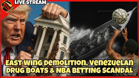 East Wing Demolition, Venezuelan Drug Boats & NBA Betting Scandal Livestream