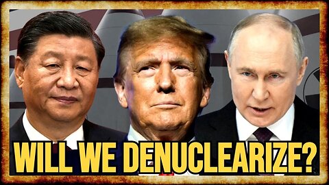 Trump Floats DENUCLEARIZATION With Russia and China