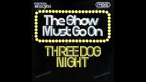 Three Dog Night - The Show Must Go On (1974)