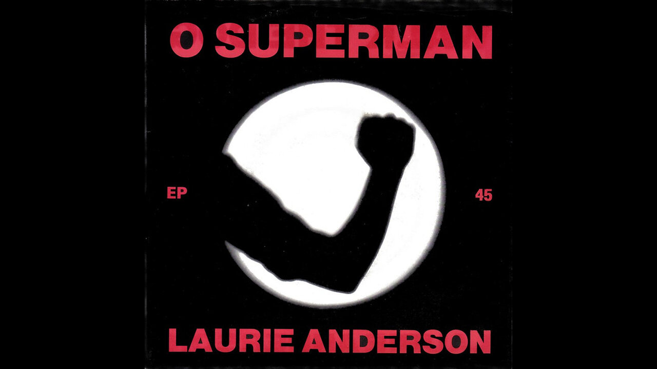 Laurie Anderson --- O Superman