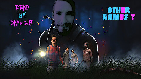 Time To Unwind | Dead By Daylight | Maybe Other Games