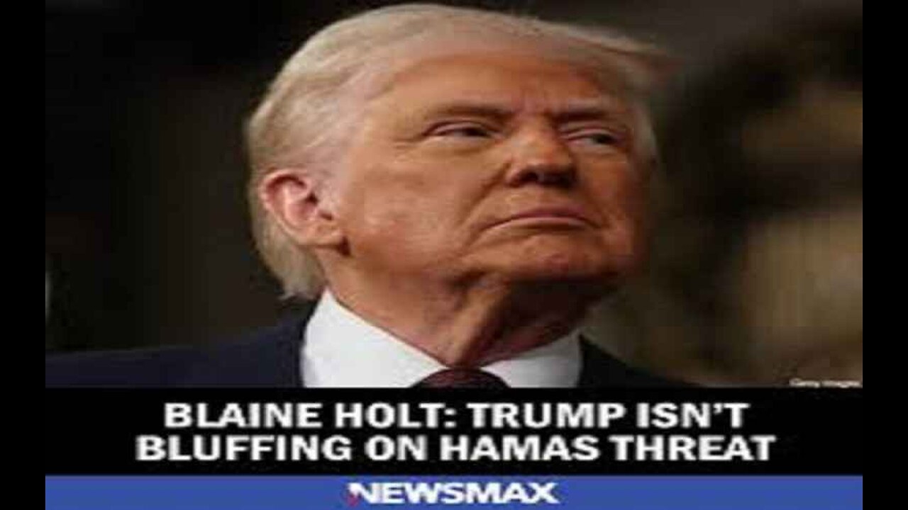 Blaine Holt to Newsmax Trump Isn't Bluffing on Hamas Threat