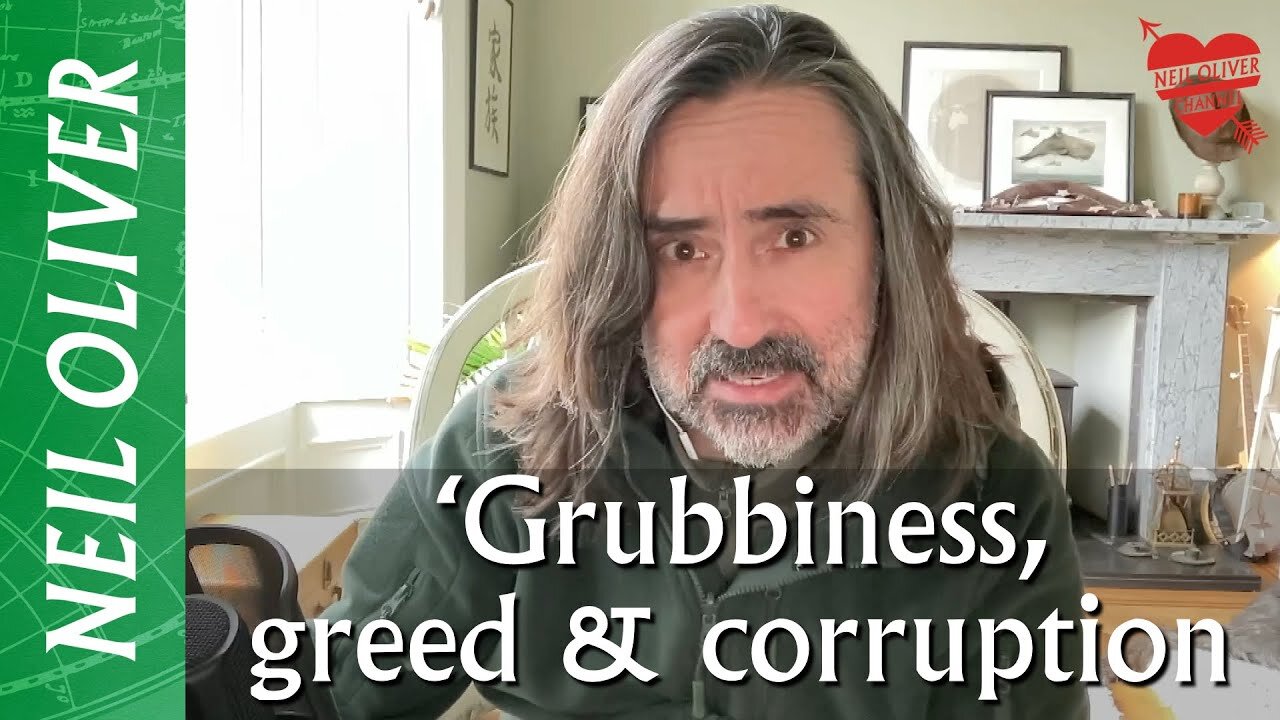 Neil Oliver: Grubbiness, greed & corruption!