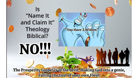 Rebuking the devil Doctrine of Name It and Claim It nonsense!!!