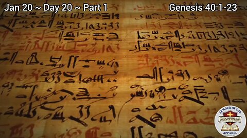 Bible in a Year! Jan 20 ~ Day 20 ~ Part 1 Genesis 40:1-23 Faith. Scripture.Truth. Devotional!