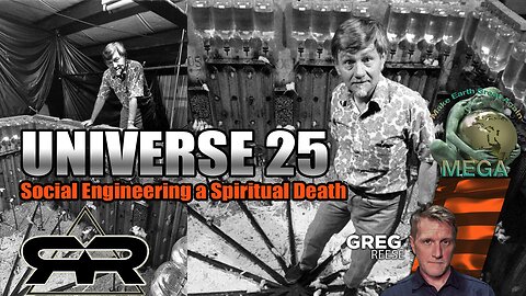 UNIVERSE 25 -- Social Engineering a Spiritual Death