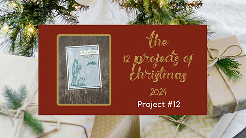 The 12 Projects of Christmas 2024: Project #12