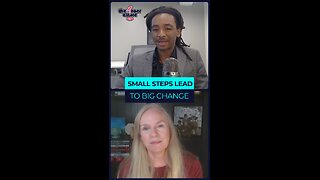 See How Small Steps Lead to Big Change