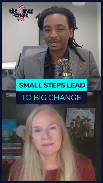 See How Small Steps Lead to Big Change