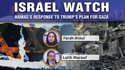Israel Watch - Hamas’s response to Trump’s plan for Gaza 06 10 2025 Ep303