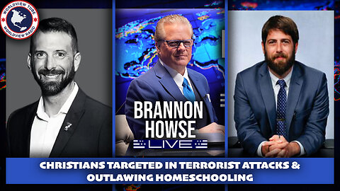 Christians Targeted in Terrorist Attacks & Outlawing Homeschooling | Alex Newman, Matt Tardio & More