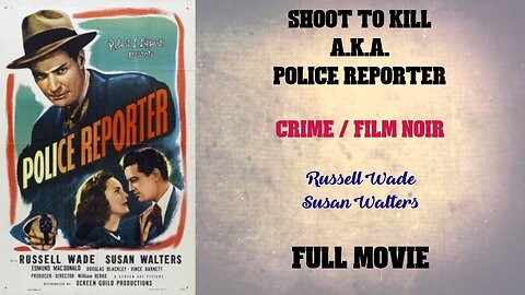Shoot to Kill - 1947 - Crime - Film Noir - Russell Wade - Susan Walters - Full Movie