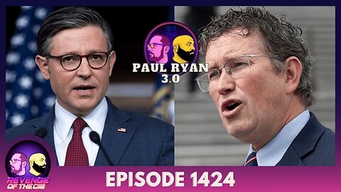 Episode 1424: Paul Ryan 3.0