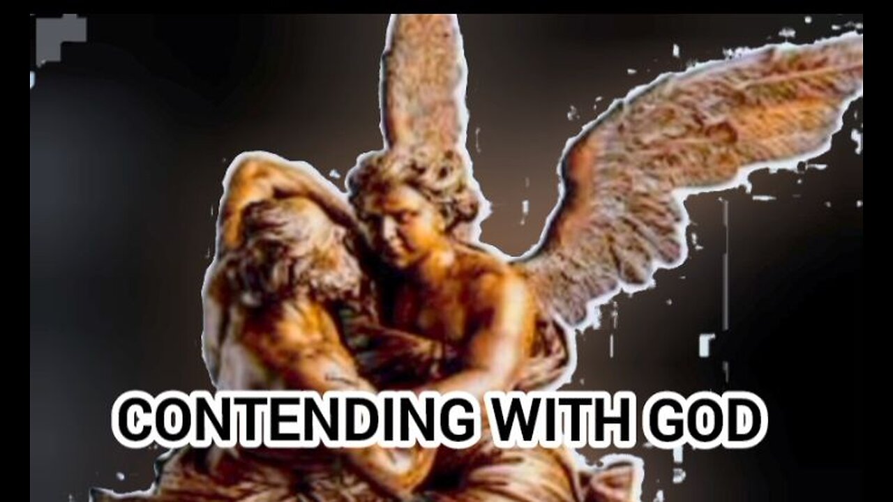 Contending With God