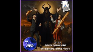 French Freemasons and the original satanic panic? Ep47