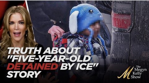 Megyn Kelly Brings the TRUTH on “Five-Year-Old Detained by ICE” Story and Sets Record Straight