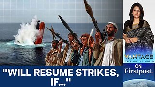 Red Sea Calm or Countdown? Why the Houthi Attacks Stopped | Vantage with Palki Sharma | N18G