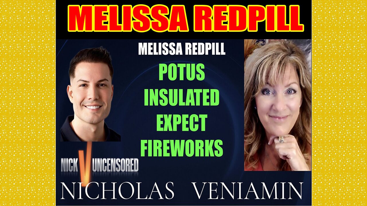 Melissa Redpill & Nicholas Veniamin Update Today July 8: Discusses POTUS Insulated, Expect Fireworks