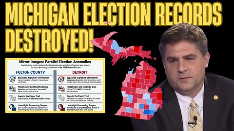 Michigan’s 2020 Election Records Destroyed: Surveillance Video Bombshell