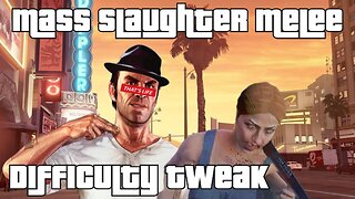 Mass Slaughter Melee | GTA V Difficulty Tweak