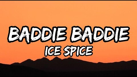 Ice Spice - Baddie Baddie (Lyrics)