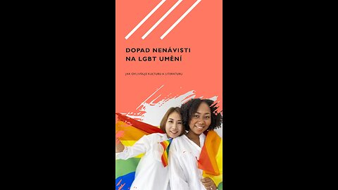 Dopad nenávisti v kultuře na LGBT umění a literaturu.