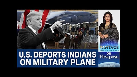 US Deports Illegal Indian Migrants Amid Trump Crackdown | Vantage with Palki Sharma | N18G